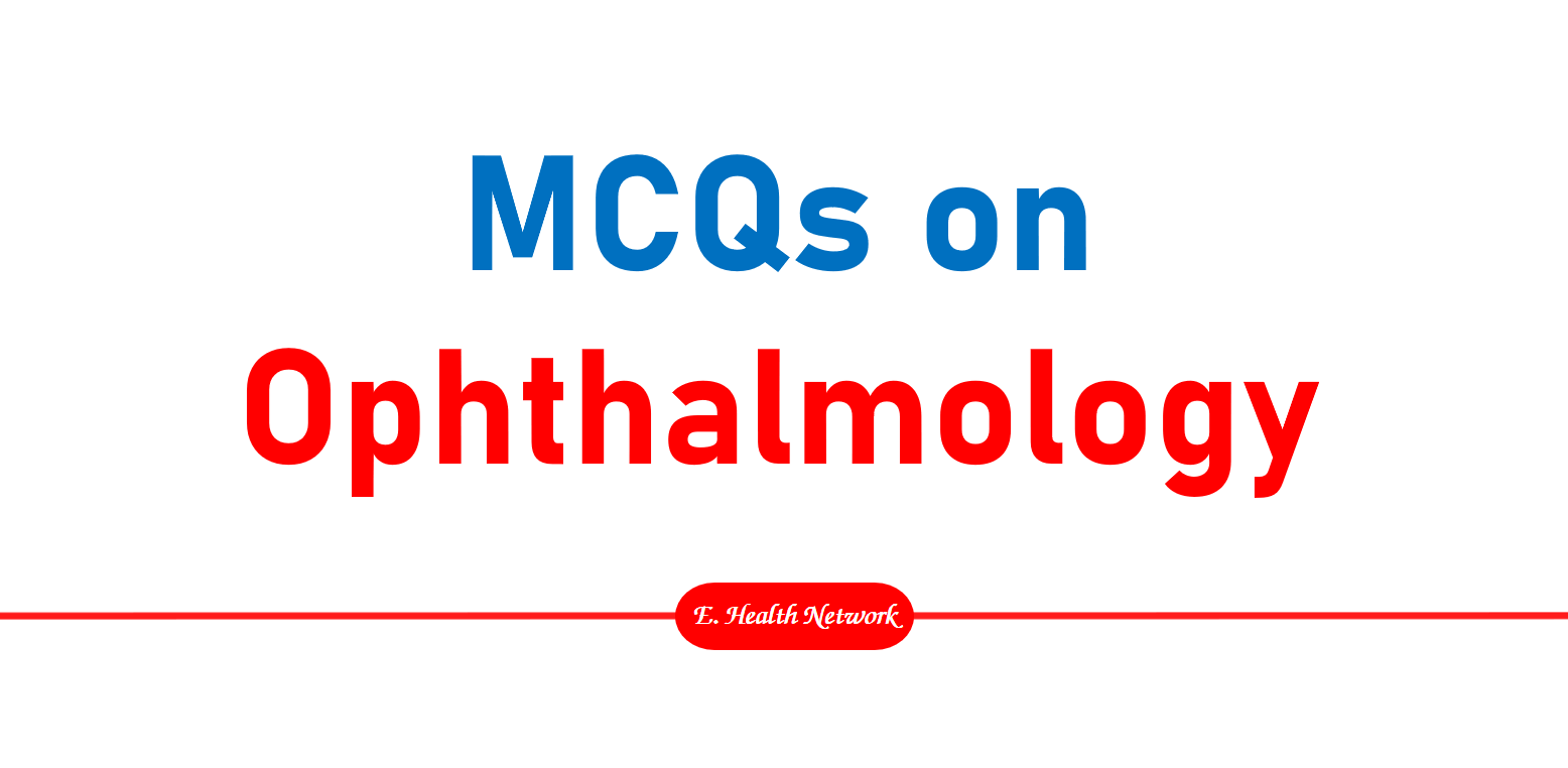 MCQs on OPHTHALMOLOGY (EYELIDS, CONJUNCTIVA, CORNEA AND SCLERA)